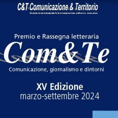 Cava de’ Tirreni, 8 marzo la XV edizione della rassegna letteraria "Premio Com&Te"