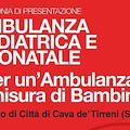 Cava de’ Tirreni: venerdì 30 presentazione nuova ambulanza pediatrica e neonatale
