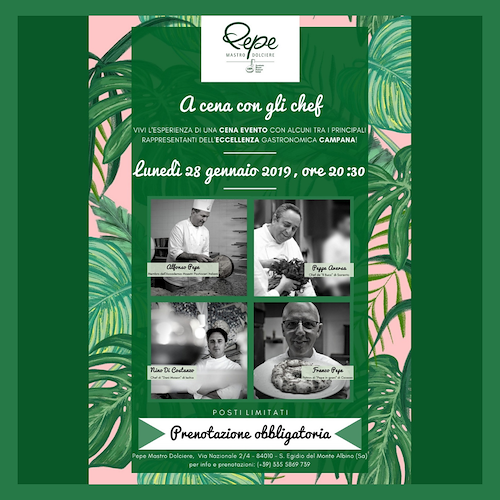"A cena con gli chef" di Pepe Mastro Dolciere, la cena stellata con alcuni tra i principali rappresentanti dell’eccellenza gastronomica campana