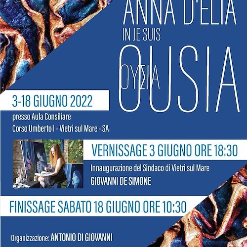 A Vietri sul Mare “Je suis OUSIA”, mostra dell'artista cavese Anna D'Elia