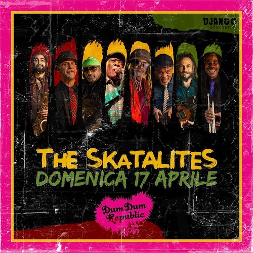 Al Dum Dum Republic, Pasqua con "THE SKATALITES"