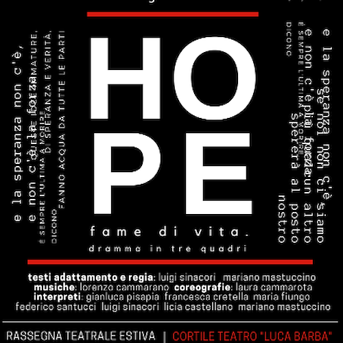 Cava de' Tirreni, 18-19 luglio lo spettacolo "HOPE. fame di vita"