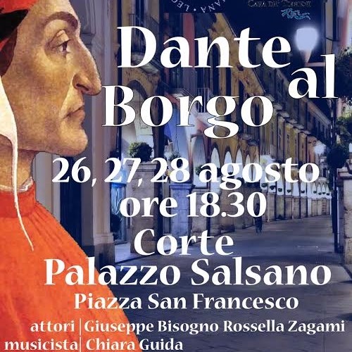 Cava de' Tirreni: 26-28 agosto al via 'Dante al borgo' , rappresentazione teatrale sulla Commedia dantesca