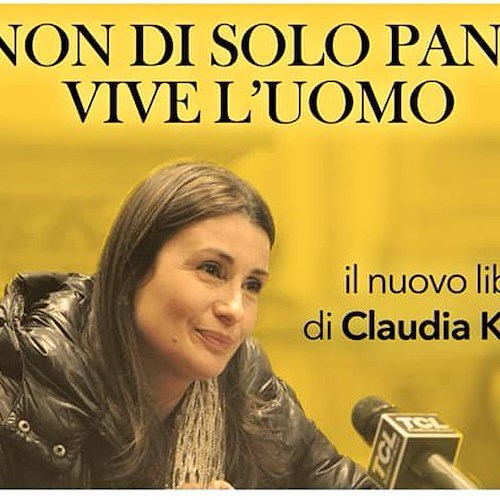 Cava de' Tirreni: Claudia Koll presenta il suo libro "Non di solo pane vive l'uomo" 