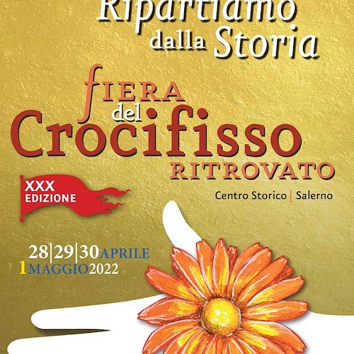 Dal 28 aprile la Fiera del Crocifisso Ritrovato riporta Salerno nel Medioevo