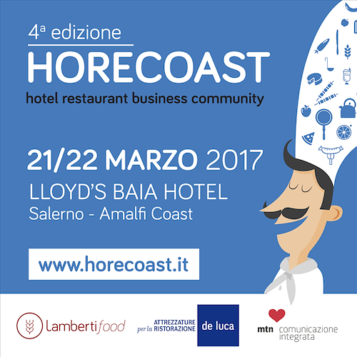 HoReCoast, 21 e 22 marzo il mondo del food and beverage si ritova al Lloyd’s Baia Hotel di Salerno