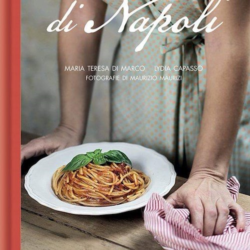 “La Cucina di Napoli”, il libro di Maria Teresa Di Marco e Lydia Capasso con un’intera sezione dedicata alla sfogliatella del Maestro Alfonso Pepe