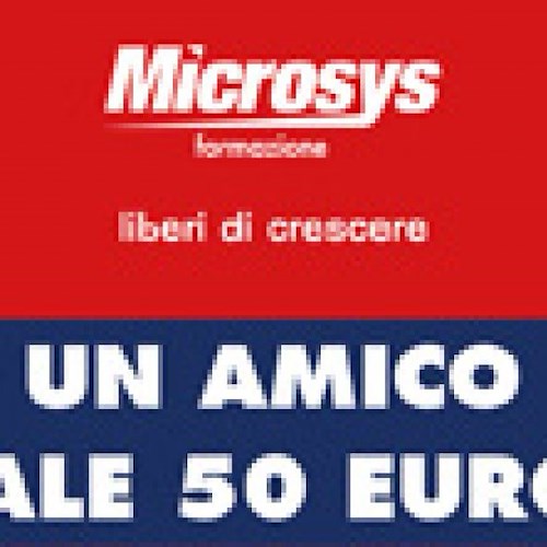 Microsys Formazione presenta: "Un amico vale 50 euro"