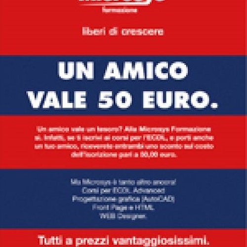 Microsys Formazione presenta: "Un amico vale 50 euro"
