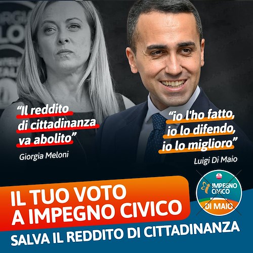 Reddito di Cittadinanza, Di Maio: «Non permetterò a Meloni di abolirlo, votate "Impegno Civico" e lo salverete»