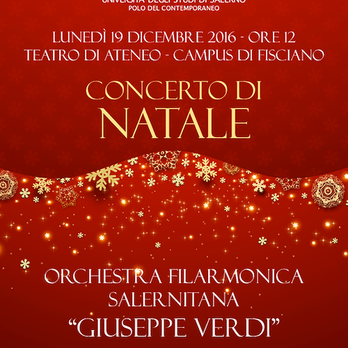 UNISA: chiusura natalizia dell'Ateneo con il Concerto dell'Orchestra Filarmonica Salernitana "Giuseppe Verdi"