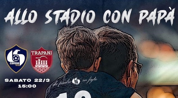 "Allo stadio con papà": per Cavese-Trapani alunni gratis nel settore distinti 